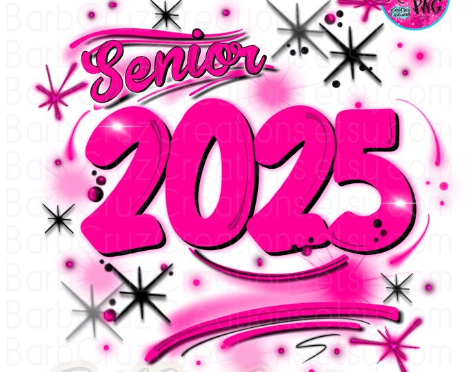 Airbrush png, Pink, Senior 2025, Sublimation Design, Graffiti, High School Senior, College Senior, Grad, Graduate, pink, black, hip hop