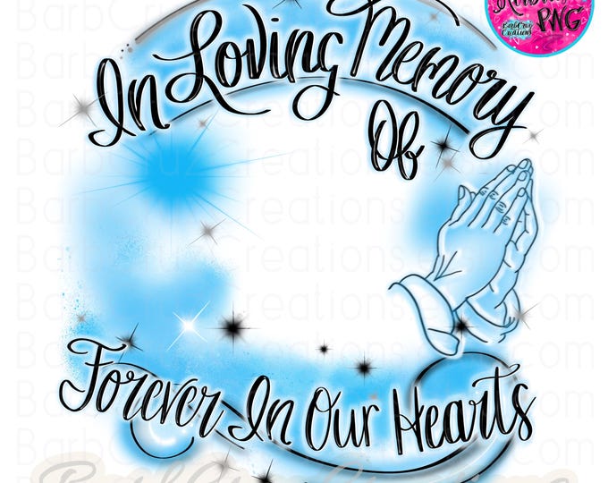 In loving Memory of, Airbrush png, White, Blue, RIP, DTG Designs, Digital Downloads, Custom, Memorial shirt png, Airbrush Template, frame