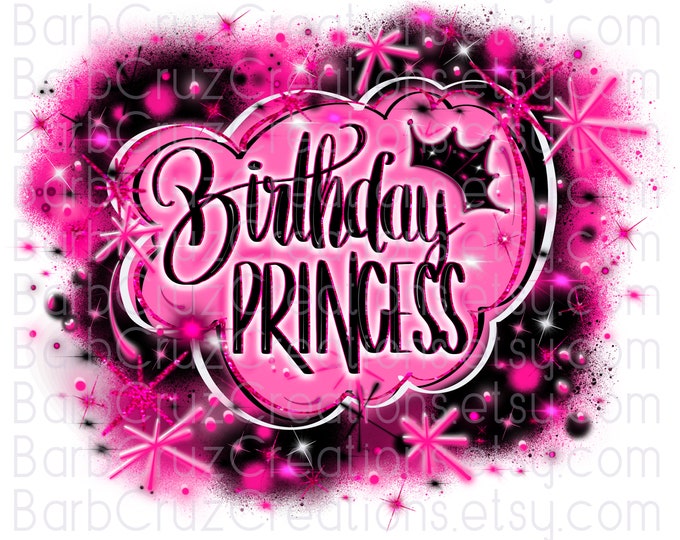 Airbrush png, Pink Birthday Princess, Airbrush png, digital Sublimation Design, Vintage Old School Boho Shirt, party shirt, invitation, bday