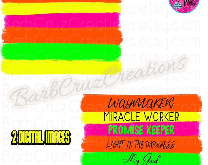Waymaker, Way Maker, Promise Keeper, Neon Bright png, digital downloads, sublimation design,  Religious Faith inspirational quote, clipart