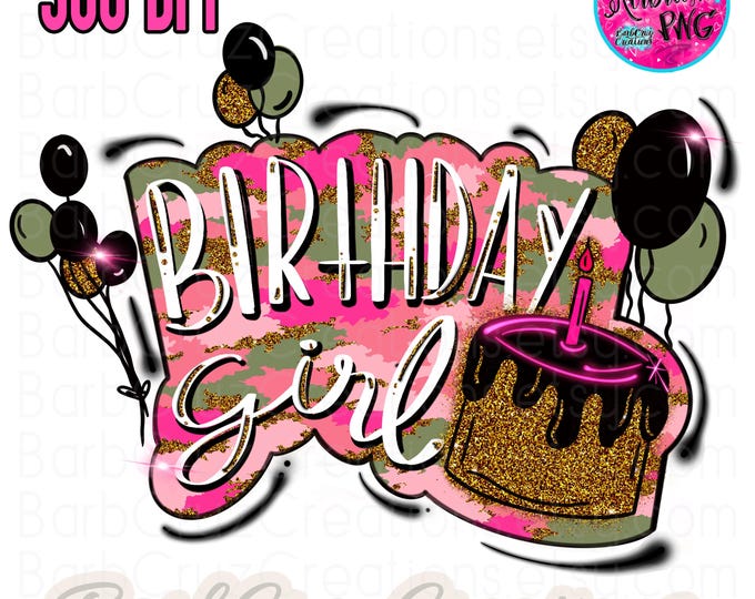Birthday Girl, Pink Camouflage, Glitter Gold png, Birthday Girl, Sublimation Designs, png, clipart, Digital Downloads for party decorations