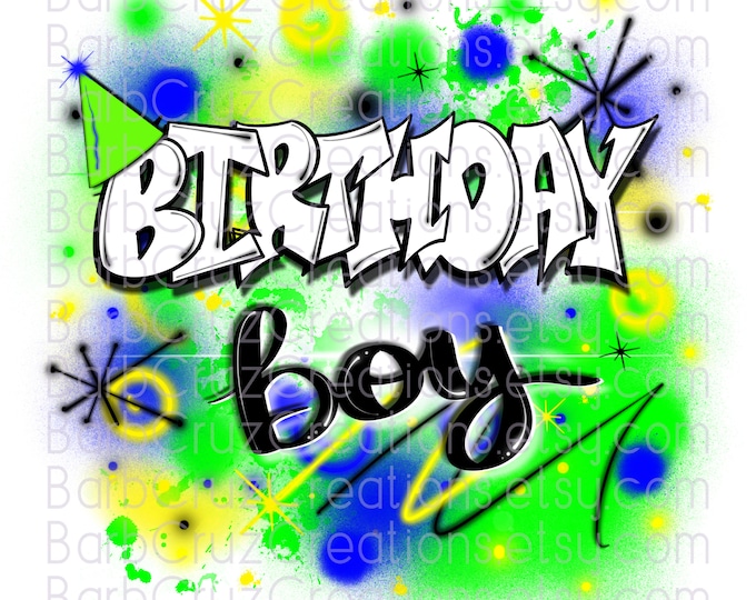 Airbrush png, Birthday Boy Party Green & Yellow / Happy Birthday / Sublimation Designs / Vintage Art / Graffiti Retro Throwback, Hip Hop
