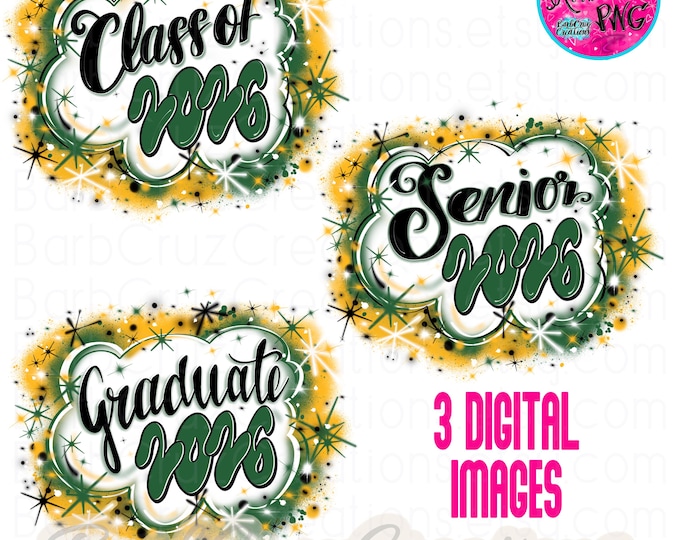Senior 2026, Graduate, Class of, Airbrush PNG, Green, Gold, Graffiti Shirt png, Digital Downloads, Sublimation, High School Grad, 2000's