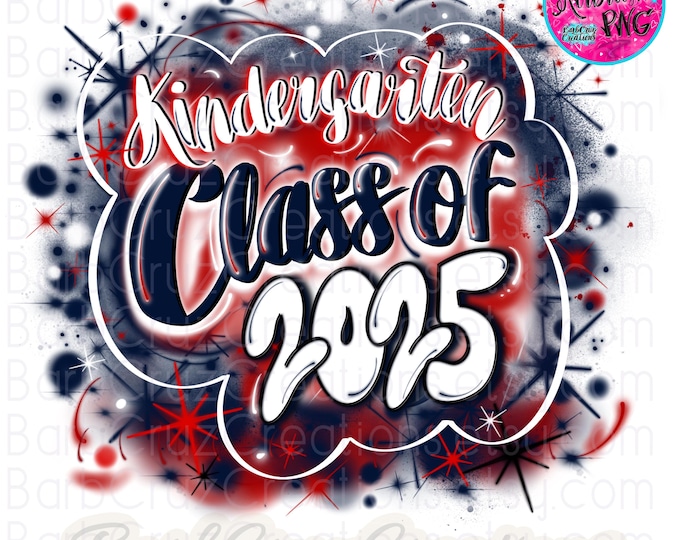 Airbrush png, Class of 2025, Kindergarten, Red, blue, High School, Class of, Graduate, Airbrush, Sublimation Design, Digital, Graffiti