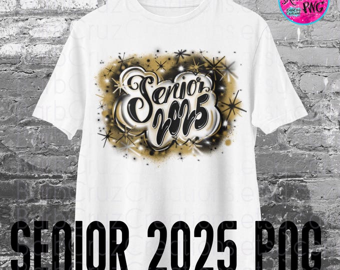 Airbrush png, Senior 2025, High School, Class of 2025, Airbrush, Sublimation Design, Digital, Graffiti, Senior, 12th grade, Black & Gold