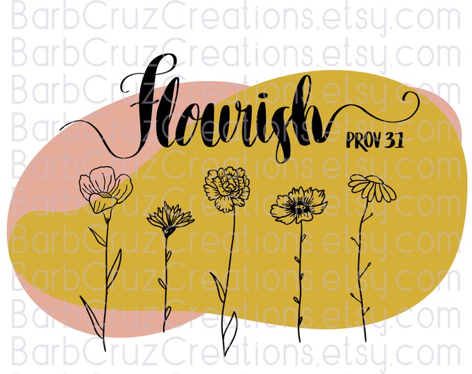 Christian png, Flourish, Wild Flowers, Personalize t-shirt png, Sublimation Designs, Biblical T-Shirt, Bible Verse, Religious, Custom Shirts