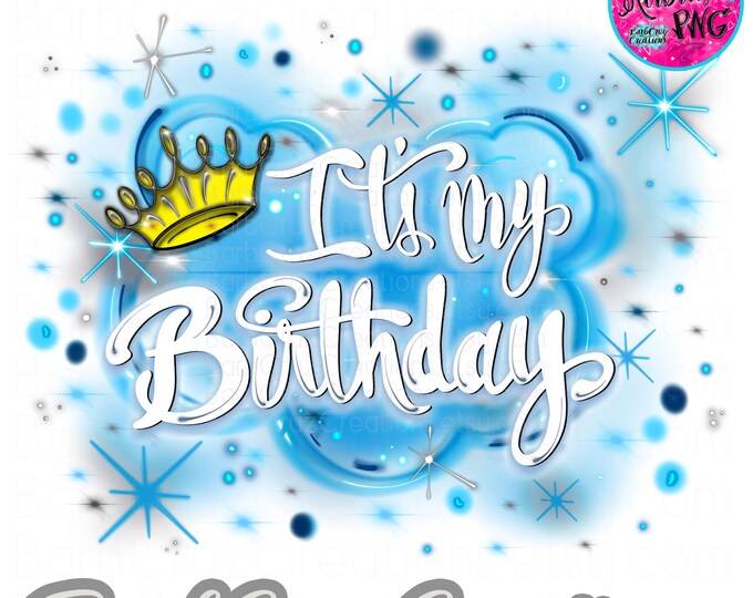 Birthday Crew, Airbrush PNG, Sublimation Designs (Digital Download) It's My Birthday, Birthday Squad, Sublimation Designs, graffiti, Party