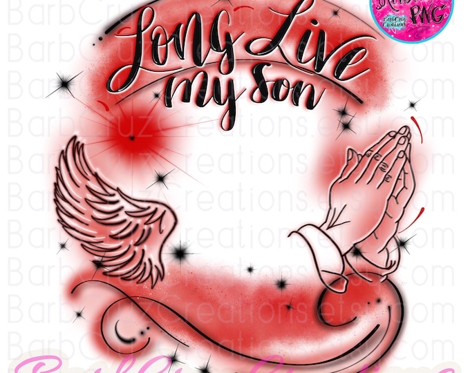 Airbrush png, Long Live My Son, In loving Memory of, RIP, In Memory of, Airbrush Frame, DTG, Digital Downloads, Custom memorial shirt