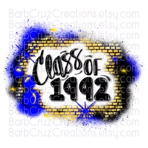 Class of 1992, Airbrush, Sublimation Design, Digital Download, Brick Wall, Graffiti Art, png, Clipart, Heat Transfer, blue, yellow, black
