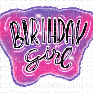 Airbrush Birthday Girl, Birthday Girl, Purple, Pink, Airbrush png, Sublimation Transfer, Digital Downloads, Sublimation Designs, clipart