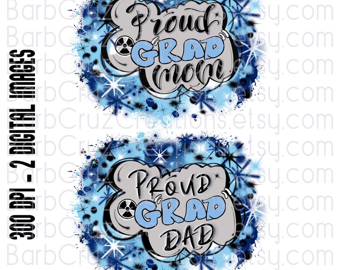 Radiology Graduate / 2024 / Proud Mom / Proud Dad Airbrush Blue png / College / 2025 / Class of / Graduate / Sublimation Design / Graffiti