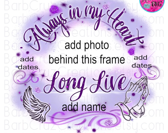 In loving Memory of, Airbrush png, Purple, DTF, DTG Designs, Always in my heart, Custom, Memorial shirt png, Airbrush Template, frame, RIP