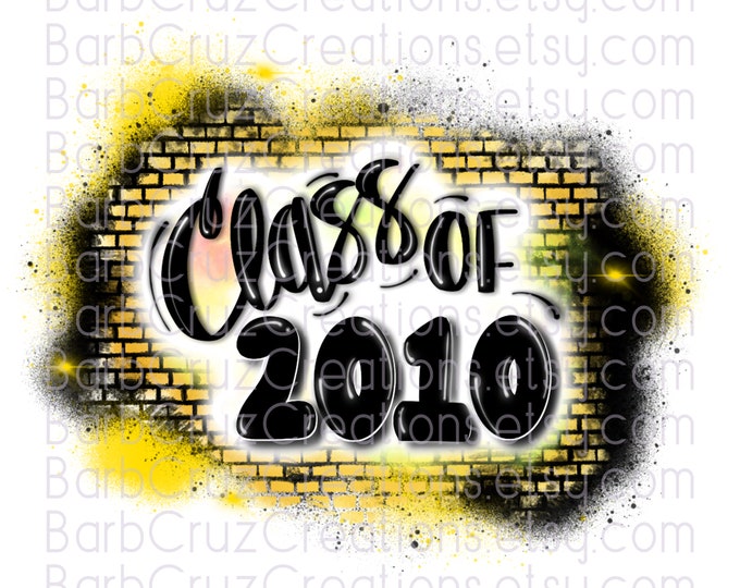 Airbrush png, Class of 2010, High School Reunion Shirt png, Sublimation Clipart, Digital Download, Brick Wall, Graffiti Art, Heat Transfer