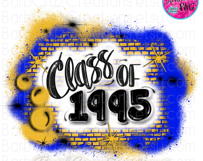 Class of 1995 blue & yellow, airbrush png, Senior, Digital Airbrush, Graffiti Designs, Sublimation, Graduate, 90's High School Reunion, gold