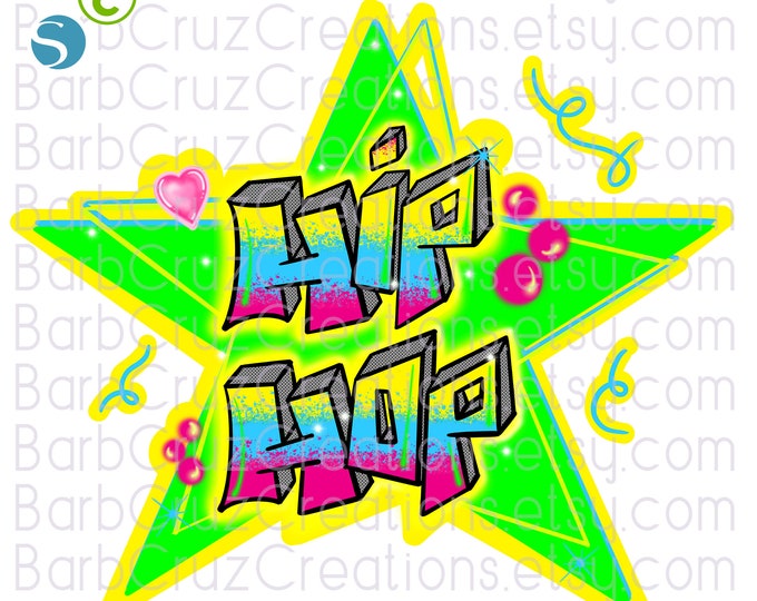 Fun Trendy Hip Hop png,  Dance, star, airbrush png, sublimation designs, digital download, clipart, dance shirt, heat transfer, neon green