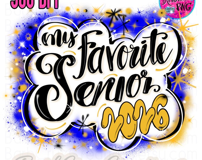 Senior 2026 My favorite Senior, 2026, Blue, Yellow, Gold, High School, Class of 2026, Graduate, Graffiti, Family of Senior, Retro