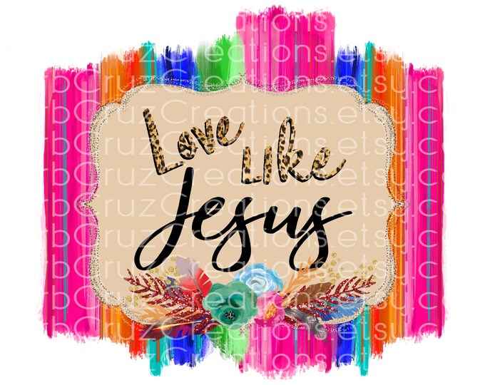 Love, Jesus, leopard print, watercolor flowers, png, digital download, sublimation design, instant download, digital designs, shirt designs