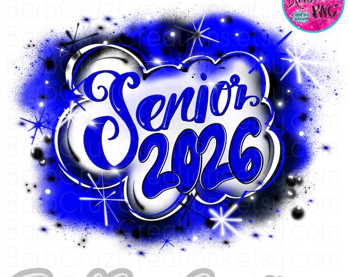 Airbrush png, Senior 2026, High School, Class of 2026, Graduate, Sublimation Design, Digital, Graffiti, 12th grade, blue, graduation, 2025