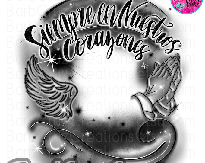 Airbrush png, Siempre en Nuestros Corazones, Always in my heart Spanish png, In loving Memory of, RIP, Black Airbrush Frame, DTG