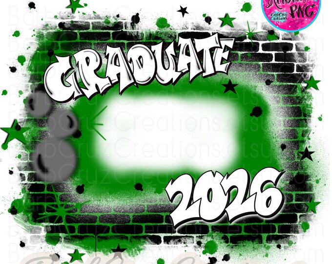 Graduate 2026 Airbrush png, senior brick wall frame, Add your photo template, Class of, Sublimation, Graffiti, High School, College green