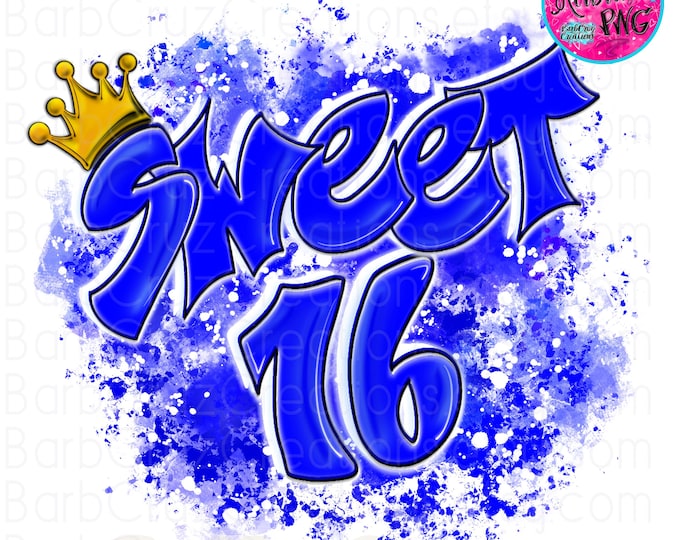 Airbrush png, Sweet 16, Sixteen bday, Blue Party Shirt, Birthday, Papa, brother, sister, Sublimation, family, clipart, Hip Hip, Graffiti