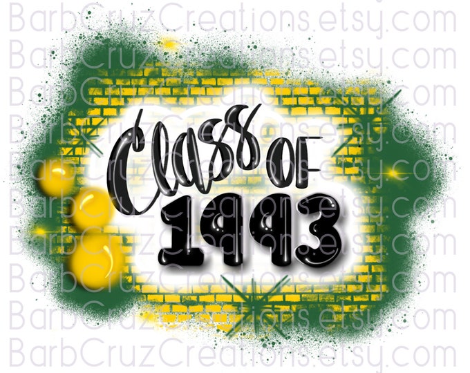 Class of 1993, Airbrush, Sublimation Design, Digital Download, Brick Wall, Graffiti Art, png, Graduate, High School Reunion, green, yellow