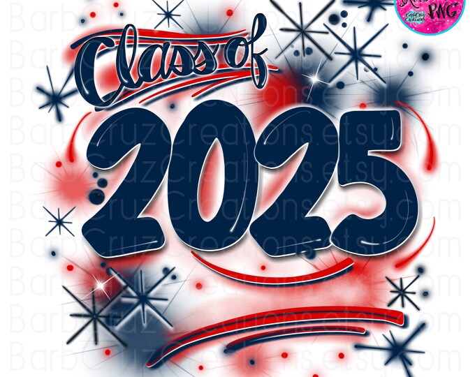 Airbrush png, Class of 2025 Navy Blue & Red Background, Spray Paint Sublimation, DTF, PNG, High School, College, Reunion, Senior, Graduation