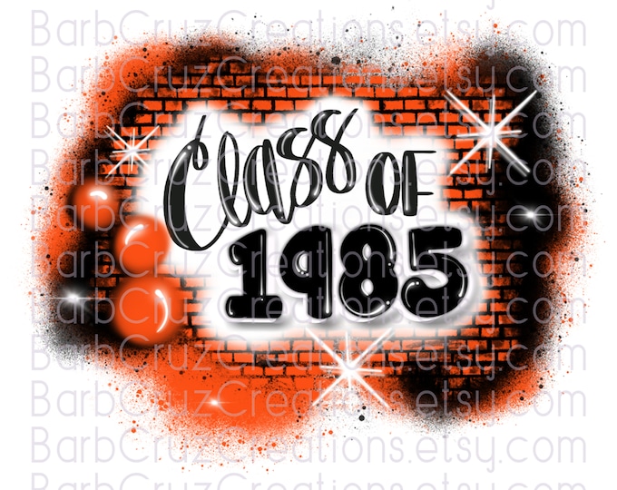 Airbrush png, Reunion, Class of 1985, Sublimation Design, High School Reunion, Brick Wall, Graffiti Art, Clipart, orange, Hip Hop, Graduate