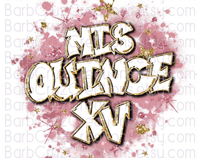 Mis Quince XV / Blush Pinks / Airbrush Star Burst png / Graphic designs / shirt transfer / gold glitter / white / tshirt / birthday / dtf