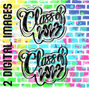 Class of 2023, Airbrush, Senior, 2023, Sublimation Design, reunion, Graffiti Art, png, Heat Transfer, High School, College Senior