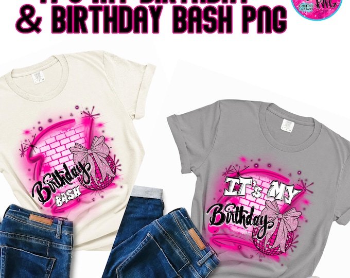 Airbrush png, Birthday Bash, It's my Birthday, coquette bow , Crew, Birthday Squad, Sublimation Designs, Graffiti Art, shirt, invitation