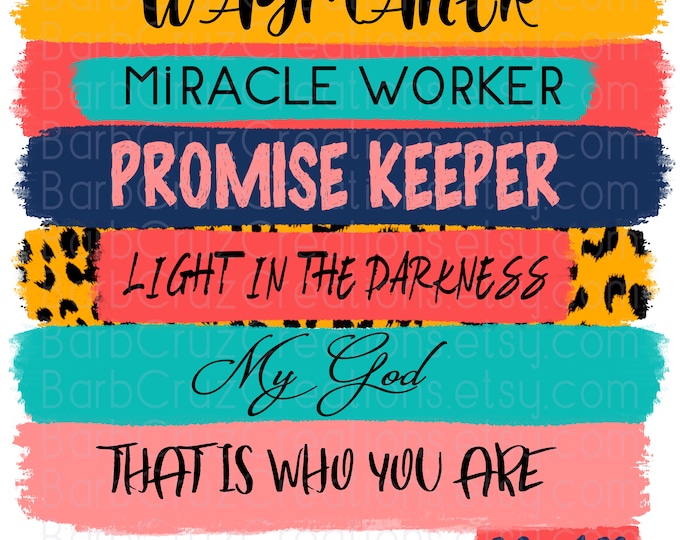 Waymaker, Way Maker, Miracle Worker, Promise Keeper, Light in the Darkness, png, Digital Downloads, Sublimation Designs, Instant Downloads