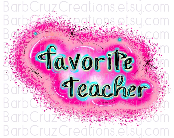 Airbrush png, Favorite Teacher Shirt, Airbrush Background, pink, Clipart, sublimation design, digital download, heat transfer, teacher