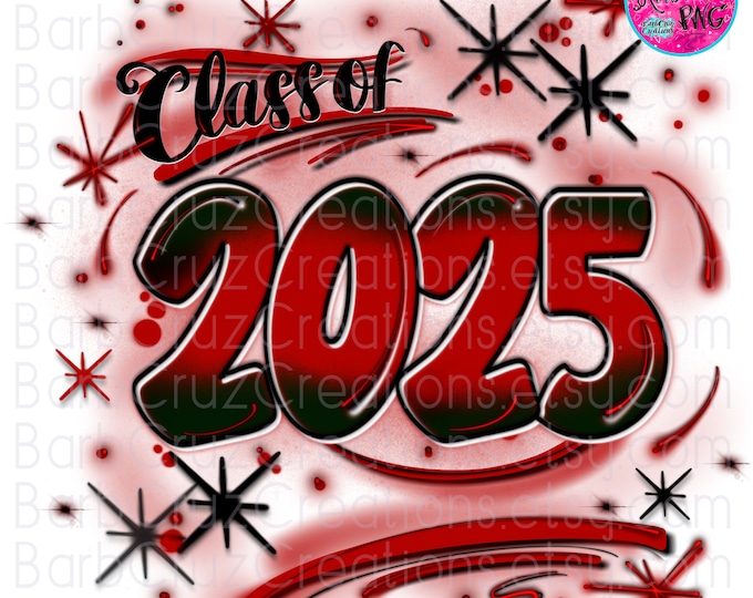 Airbrush, Class of 2025, Senior, 2025, Sublimation Design, Digital Download, Graffiti Art, png, High School Senior, College, Red