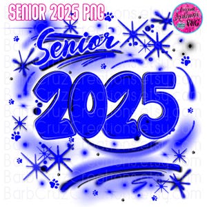 Airbrush png, Blue Senior with Paw Prints, 2025, Sublimation Design, Graffiti, Heat Transfer, High School Senior, College Senior, blue