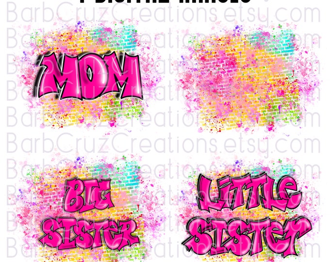 Little Sister, Big Sister, Mom, Brick Wall, airbrush, clipart, hip hop png, sublimation designs, digital download, clipart, shirt png