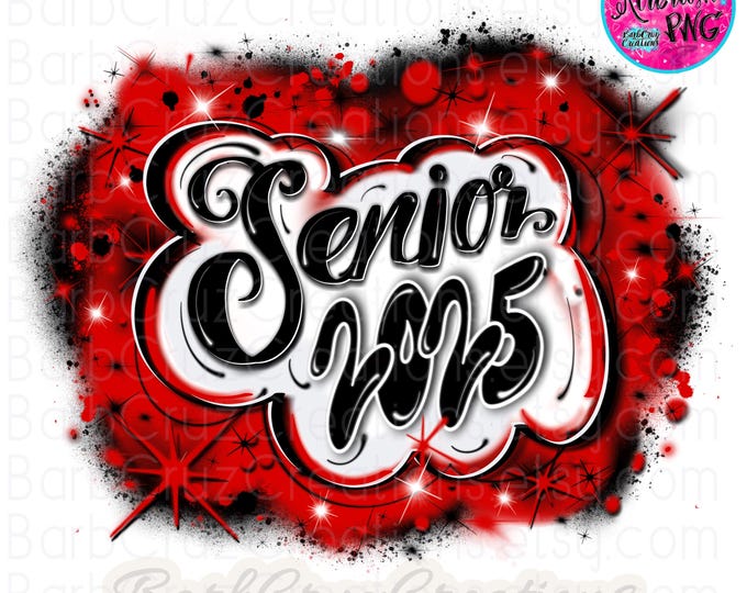 Airbrush png, Senior 2025, High School, Class of 2025, Graduate, Sublimation Design, Digital, Graffiti, 12th grade, red, black, white, retro