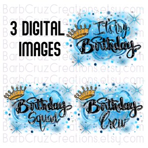 It&#39;s My Birthday, Birthday Crew, Birthday Squad, Sublimation Designs, png, clipart, Digital Downloads, Waterslides, shirt, invitation, blue