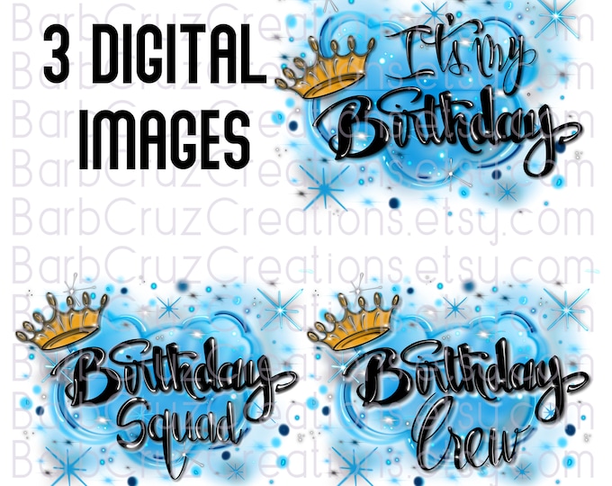 It's My Birthday, Birthday Crew, Birthday Squad, Sublimation Designs, png, clipart, Digital Downloads, Waterslides, shirt, invitation, blue