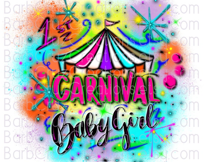 Airbrush Digital Images, Carnival, 1st Birthday, Baby Girl, Carnival Crew, Airbrush Digital,  Birthday Crew, Sublimation Design, png