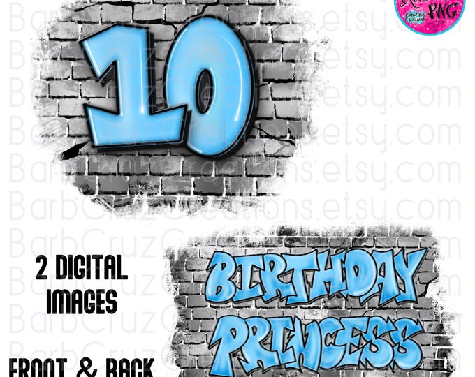 Airbrush png, Blue Birthday Princess, 10, It's My Birthday, Graffiti Design, 90's style, shirt, invitation, Blue Birthday Shirt png