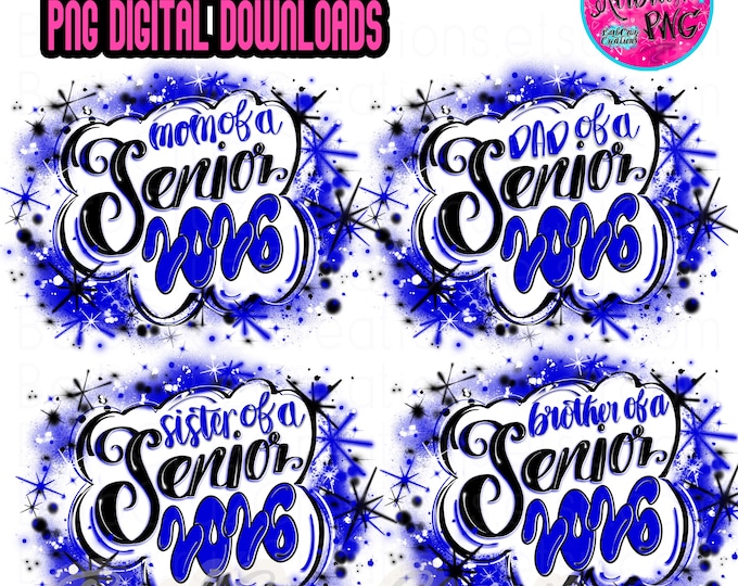 Blue Airbrush Spray Paint Senior 2025 Family png, High School, Class of, DTF, Sublimation, Digital Graffiti, mom, dad, sister, brother, Grad