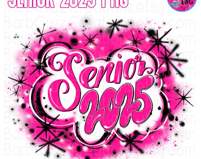 Airbrush png, Pink Senior 2025, High School, Class of 2025, Airbrush, Sublimation Design, Digital, Graffiti, png, jpg, Senior, 12th grade
