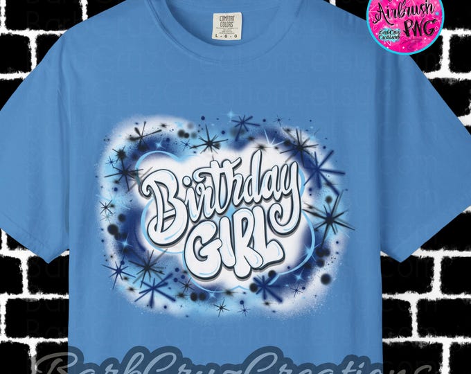 Airbrush png, Birthday Girl White, Blue, DTF, White Printing, Party Shirt, Birthday Gift, png, Dark Shirt, Party, Celebration Tee's