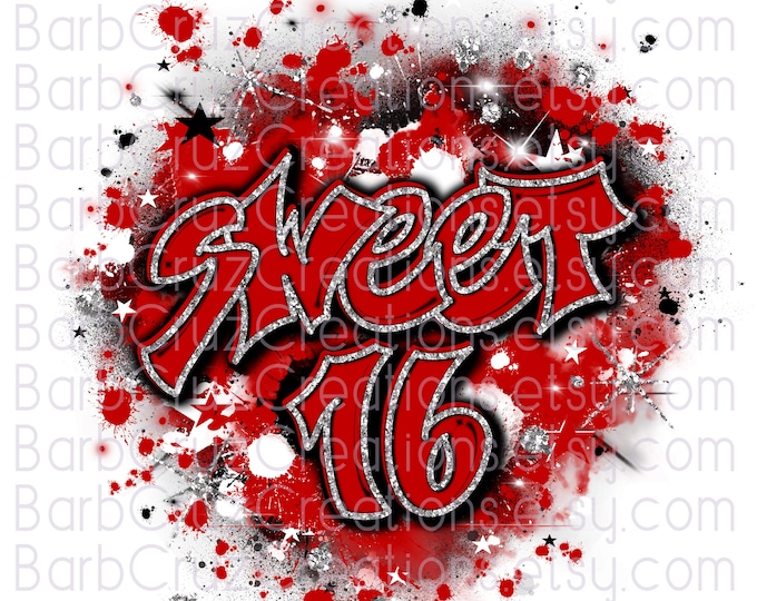 Airbrush png, Sweet 16, Sixteen bday, Birthday, Print Designs, Sublimation Designs, red, black, silver glitter, white, graffiti retro vibes