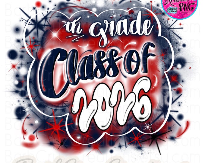Airbrush Class of 2026 PNG, Add School Grade, Red Blue Graffiti (Digital Download), Airbrush png, Class of, Hip Hop, Graduate, Sublimation