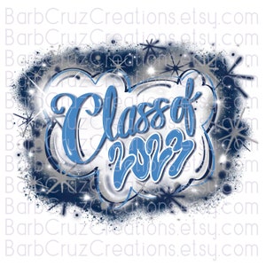 Airbrush png, Class of 2023, Airbrush, Senior, Sublimation Design, Graduate, Reunion, Graffiti, Heat Transfer, High School, College Senior