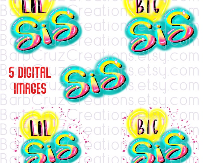 Airbrush, Lil Sis, Big Sis, New Sister, Older sister, Digital png, png, Sublimation Designs, Digital Downloads, Airbrush shirts, clipart