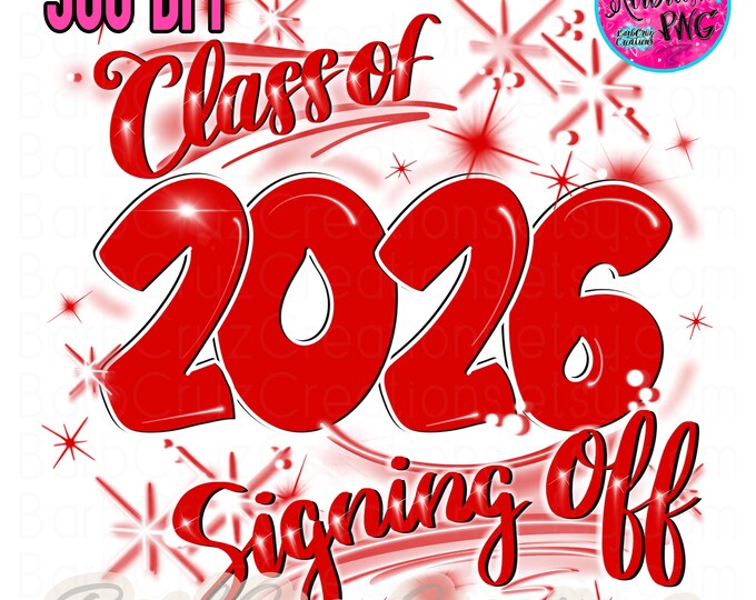Class of 2026 png School, Digital Downloads, Signing off, High School, Senior, Graduate, Airbrush, Sublimation, Reunion, Graffiti, 12th