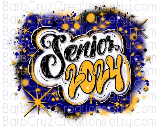 Senior 2024, High School, Class of 2024, Graduate, Airbrush, Sublimation Design, Digital, Graffiti, png, jpg, 12th grade, blue, yellow